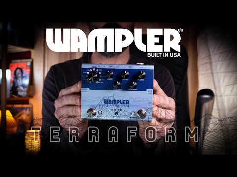 Wampler TERRAFORM - The NEW Multi-Effects