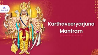 Karthaveeryarjuna Mantram |  Kartavirya Arjuna Stotram