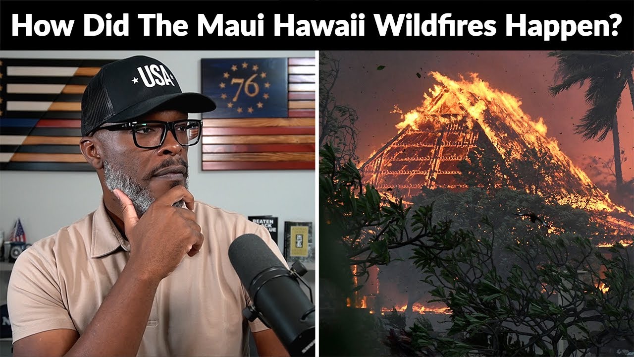 How Did The WILDFIRES In Lahaina Town Maui, Hawaii Happen?