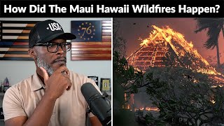 How Did The WILDFIRES In Lahaina Town Maui, Hawaii Happen?