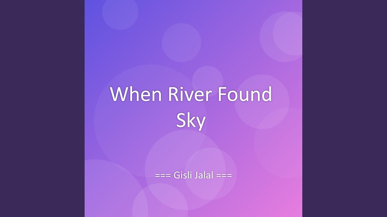 When River Found Sky