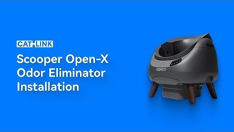 CATLINK Scooper Open-X Odor Eliminator Installation Guide