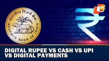 Digital Rupee VS Cash VS UPI VS Digital Payments | OTV News English