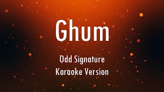 Ghum Odd Signature Karaoke With Lyrics Only Guitra Chords