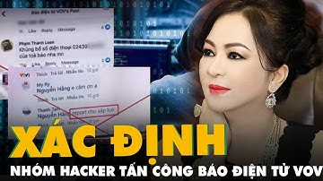 Đã xác định nhóm hacker tấn công báo điện tử VOV, bà Nguyễn Phương Hằng không liên quan