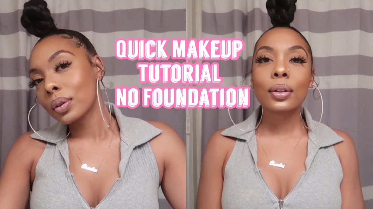 NO FOUNDATION MAKEUP TUTORIAL Everyday Makeup Look YouTube