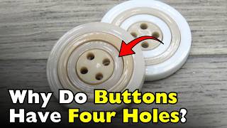 Why Do Buttons Have Four Holes?