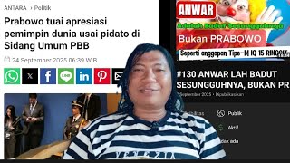 #138 Dikatai BADUT Oleh IQ 15 RINGGIT: Pidato di Sidang Umum PBB, PRABOWO Tuai Apresiasi Dunia