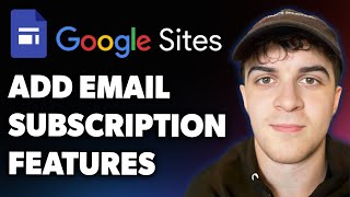 How to Add an Email Subscription Features on Google Sites (Full 2025 Guide)