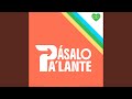 Pásalo Pa Lante mp3