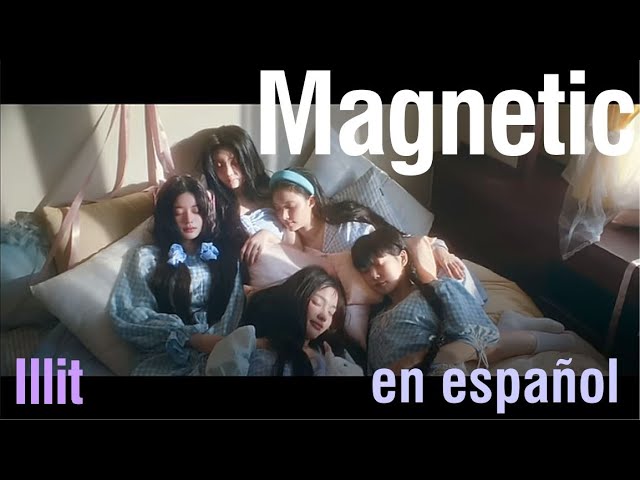 Magnetic - Illit (subtitulada) - YouTube