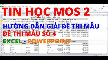 Tin học MOS 2 - Đề thi mẫu Số 4 - Bộ đề ôn thi kết thúc học phần Tin học MOS 2 (Excel - PowerPoint)