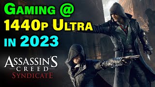 Gaming at 1440p Ultra in 2023 — Do You Need a New PC? — Assassin&#39;s Creed Syndicate