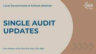 Single Audit Updates