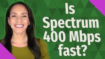 Is Spectrum 400 Mbps fast?