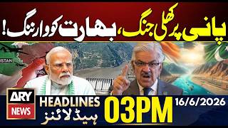 Khawaja Asif Warns India Over Water Issue | "Open War Possible"| ARY News 3AM Headlines - 19 June 26