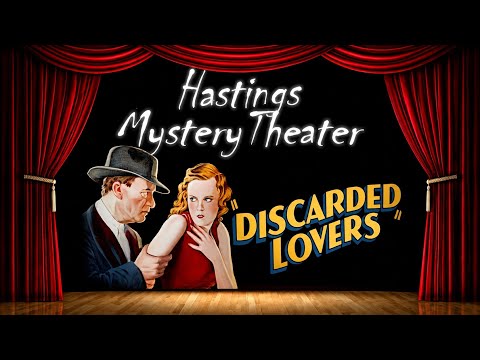 Hastings Mystery Theater "Discarded Lovers" Natalie Moorhead #whodunit still
