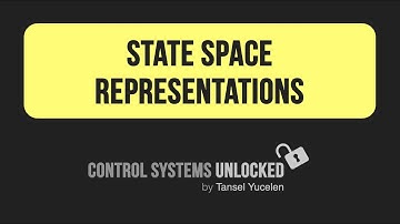 State Space Representations (Control Systems Unlocked: Lecture 04)