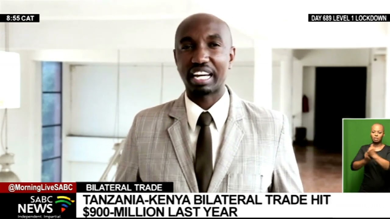 Tanzania and Kenya bilateral trade hit over $900 million in 2021