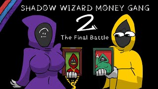 Shadow Wizard Money Gang 2 THE FINAL BATTLE