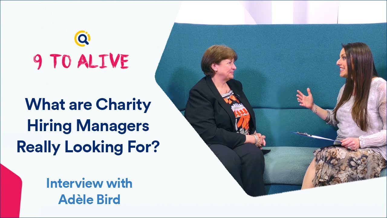 What are Charity Hiring Managers Really Looking For? | 9 to Alive Interview with Adèle Bird