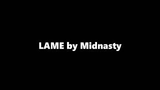 Lame by Midnasty - Lyrics chords