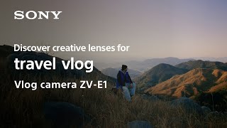 Lenses for travel vlog | Vlog camera ZV-E1 | Sony |Lens | α