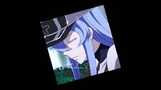 Akame ga kill /ESDETAH• [AMV] 30 detik
