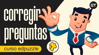 ✐ Cómo CORREGIR PREGUNTAS ABIERTAS en EdPuzzle 【12】 Curso de EdPuzzle / Edpuzzle tutorial español
