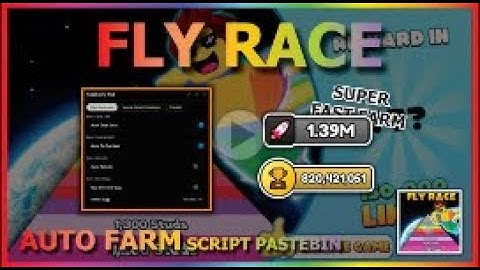 #FLY RACE Script #pastebin  2022 AUTO FARM   AUTO REBIRTH   HATCH EGG   AUTO COLLECT ROCKET 🚀