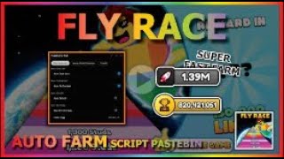 FLY RACE Script Pastebin 2022 AUTO FARM, AUTO REBIRTH, HATCH EGG