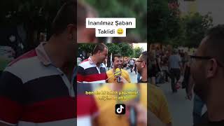 İnanılmaz Şaban Taklidi