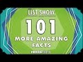 101 (More) Amazing Facts - mental_floss on YouTube - List Show (307)