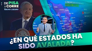 Reforma judicial, ¿qué congresos estatales la han avalado? | DPC con Nacho Lozano