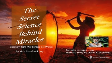Secret Science Behind Miracles - May Change the World by Max F. Long excerpt from Queen Liliuokalani