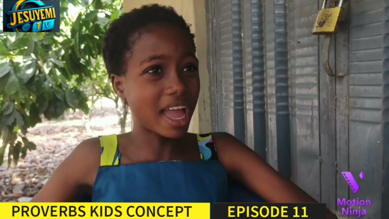 PROVERBS KID CONCEPT. EPISODE 11