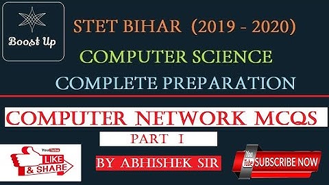 BIHAR STET 2020| COMPUTER SCIENCE | COMPUTER NETWORK MCQs | PART 1 | BY ABHISHEK SIR | BOOST UP