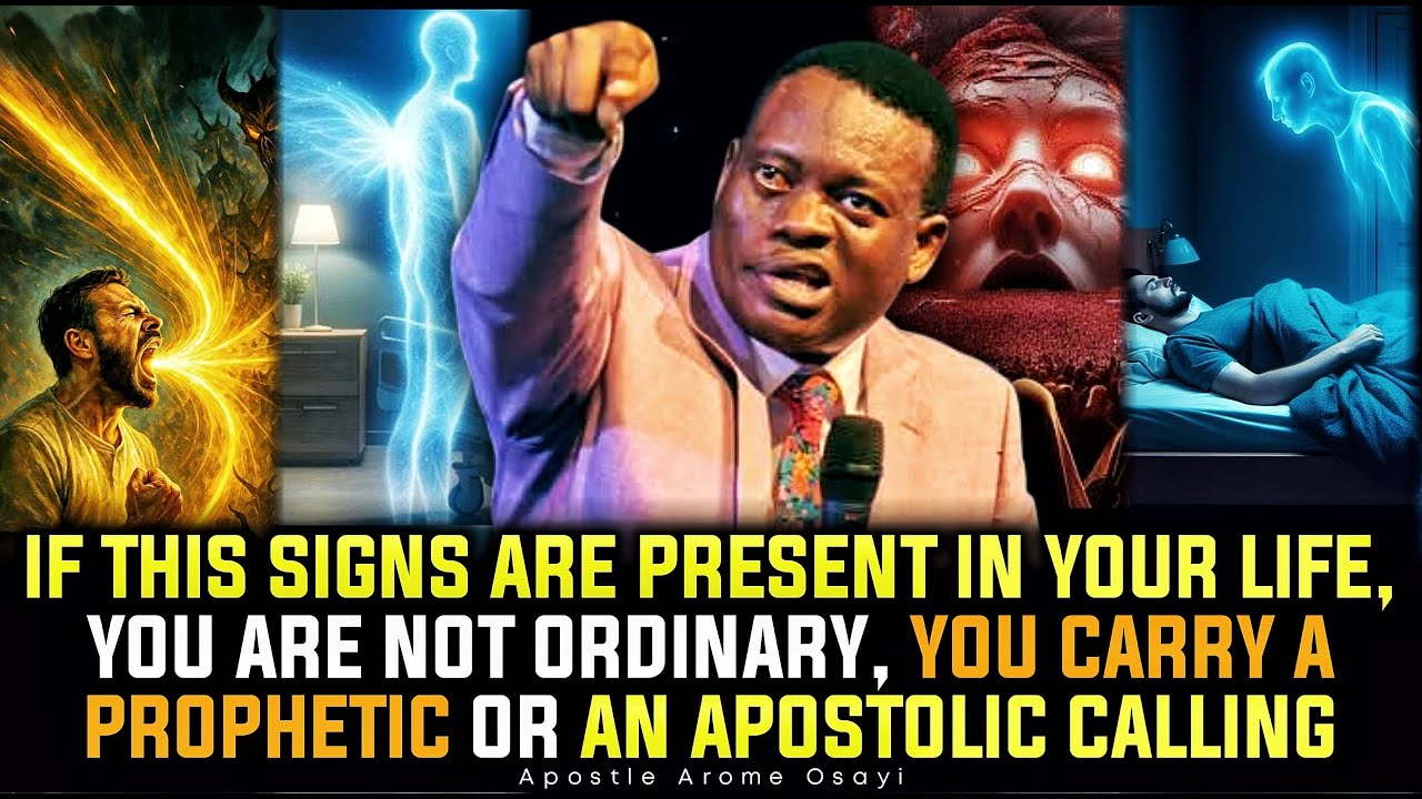 SIGNS THAT YOU CARRY A PROPHETIC AND AN APOSTOLIC CALLING || APOSTLE AROME OSAYI