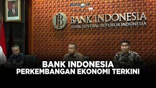 [FULL] Bank Indonesia - Perkembangan Ekonomi Terkini