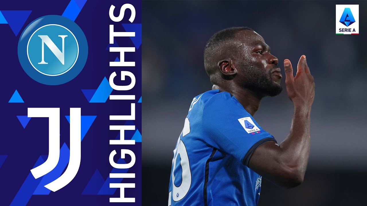 Napoli 2-1 Juventus | Koulibaly is the hero for the night! | A 2021/22 - YouTube