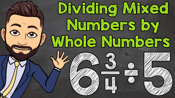 How to divide fractions with whole numbers and mixed numbers