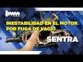 SENTRA CON MOTOR INESTABLE | MOTORMEX