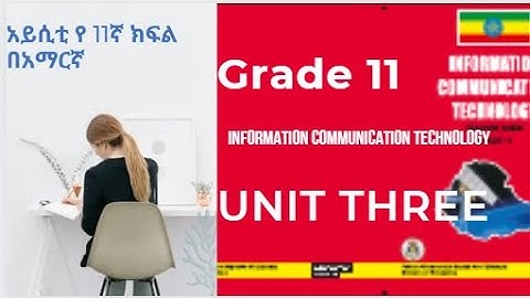 ICT grade 11 in Amharic part 3 - Unit Three Basic Troubleshooting and /የአስራ አንደኛ ክፍል በአማርኛ