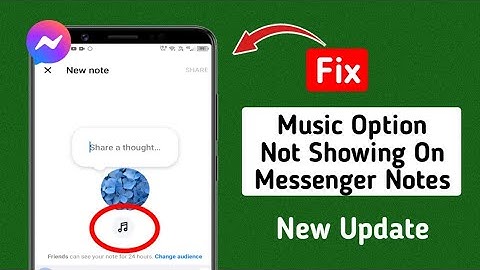 How to Fix Music Option Not Showing On Messenger Notes (2024)