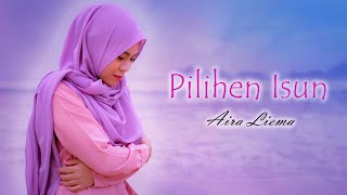 Pilihen Isun - Aira Liema ( Official Music Video )