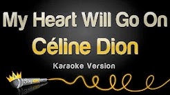 Celine Dion - My Heart Will Go On (Karaoke Version)  - Durasi: 5:41. 