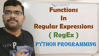 FUNCTIONS IN REGULAR EXPRESSION - PYTHON PROGRAMMING