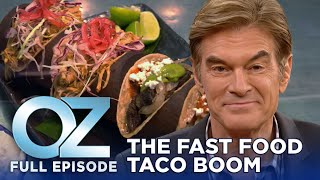 Dr. Oz | S11 | Ep 57 | The Fast-Food Taco Boom: What's in There and Does It Matter? | Full Episode