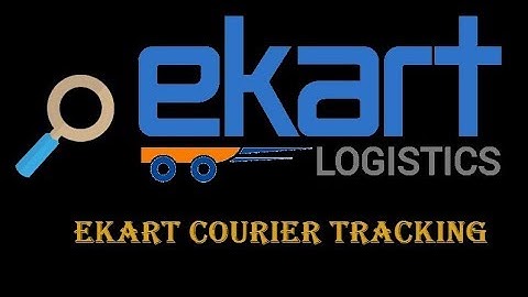 Ekart Track Order - Learn How To Track Ekart Courier Shipment