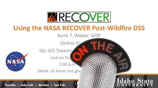 Recorded Webinar 25-Apr-2017: Using the NASA RECOVER Post-Wildfire DSS